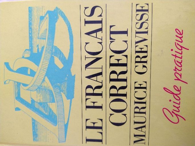 Le français correct : Guide pratique | Maurice Grevisse