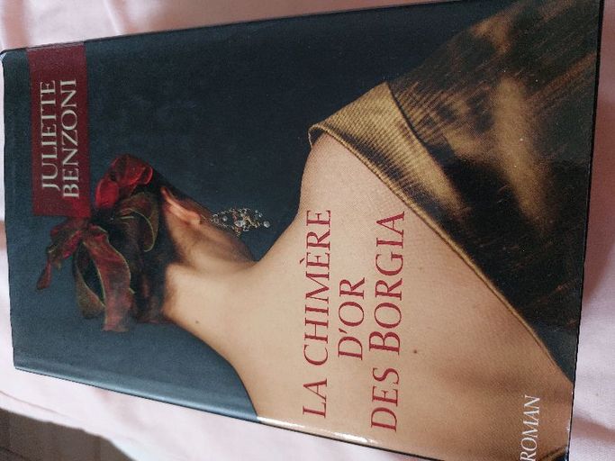 La chimère d'or des Borgia | Juliette Benzoni