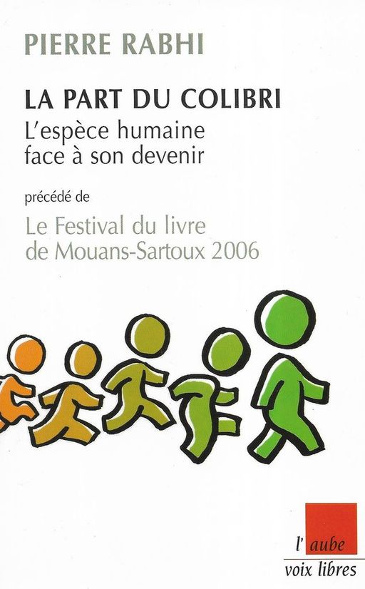 La part du colibri: L'espèce humaine face à son devenir | Pierre Rabhi