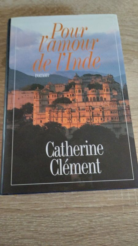 Pour l'amour de l'Inde | Catherine Clément