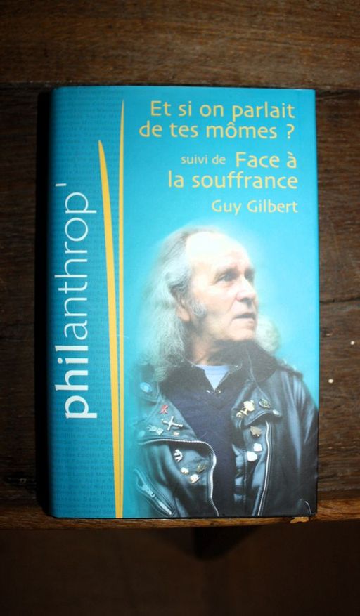 Et si on parlait de tes mômes suivi de Face à la souffrance  | Guy Gilbert