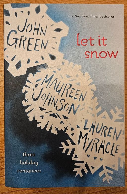 Let it snow | John Green / Maureen Johnson / Lauren Myracle