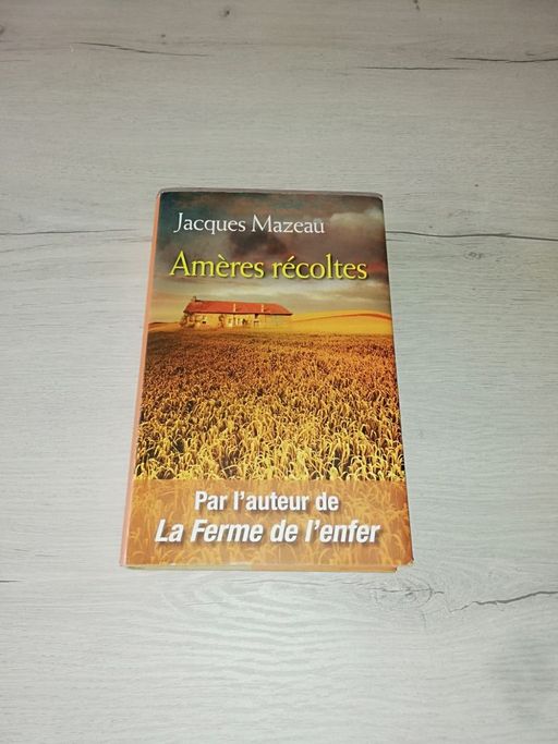 Amères récoltes | Jacques MAZEAU