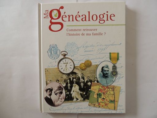 Ma généalogie - Comment retrouver l'histoire de ma famille ? | Marie-Odile Mergnac