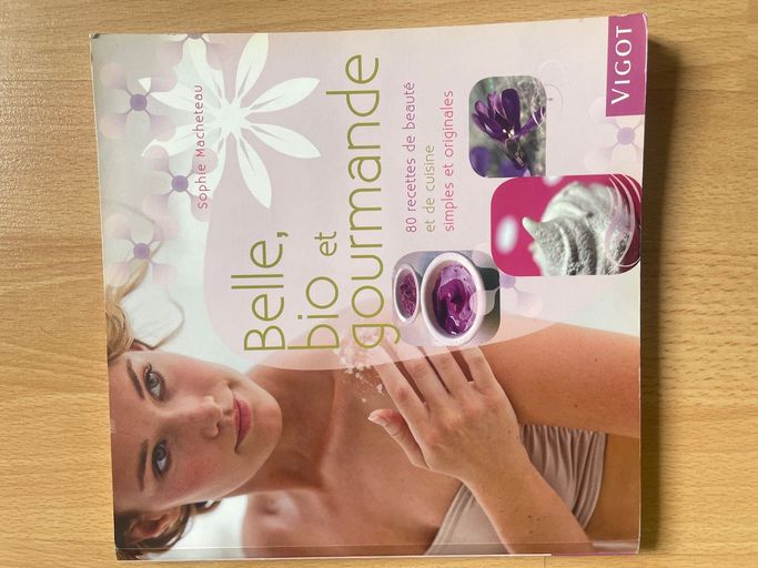 Belle, bio et gourmande | Sophie Macheteau