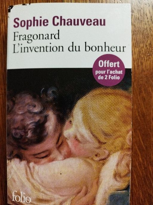 Fragonard, l'invention du bonheur | Sophie Chauveau