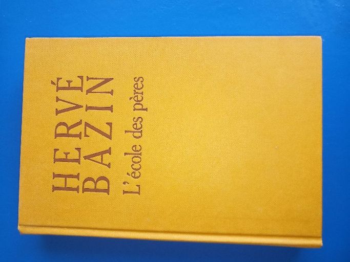 L'école des pères | Hervé Bazin