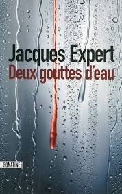 Deux gouttes d'eau | Jacques Expert