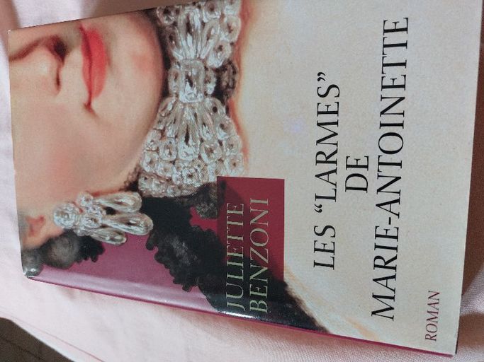 Les larmes de Marie Antoinette | Juliette Benzoni