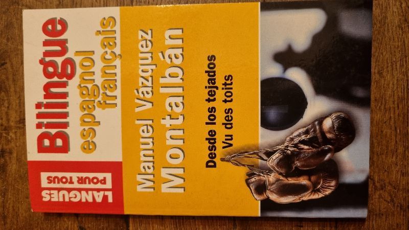 Desde los tejados - Vu des toits | Manuel Vazquez Montalban