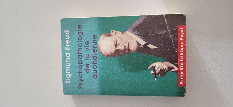 Psychopathologie de la vie quotidienne | Sigmund Freud