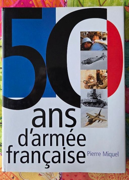 50 ans d'armée française | Pierre Miquel