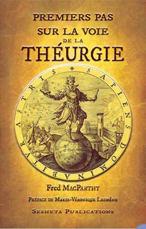 Premiers pas sur la voie de la théurgie | Fred Macparthy