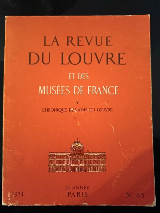 La revue du Louvre et des musées de France - chronique des amis du Louvre. N° 4-5. | Collectif