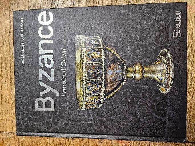 Les Grandes Civilisations Byzance l'empire d'Orient | Warren Treadgold