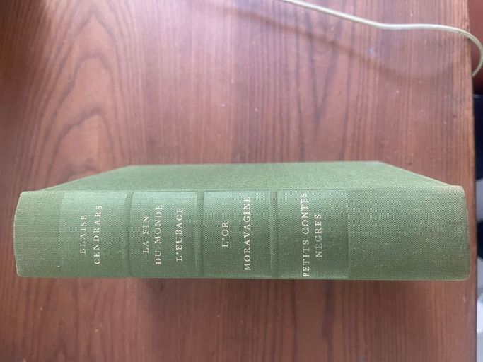 La fin du monde, l'eubage, l'or, Moravagine, petits contes négres  | Blaise Cendrars