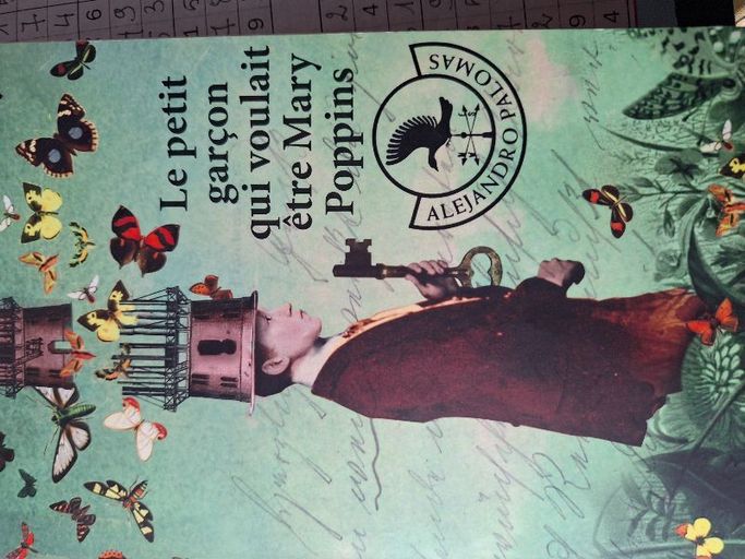 Le petit garcon qui voulait etre mary poppins | Alejandro palomas