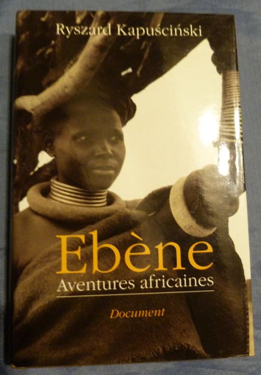 EBÈNE, aventures africaines | RYSZARD KAPUSCINSKI