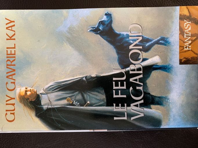 Le feu vagabond | Guy Gavriel Kay