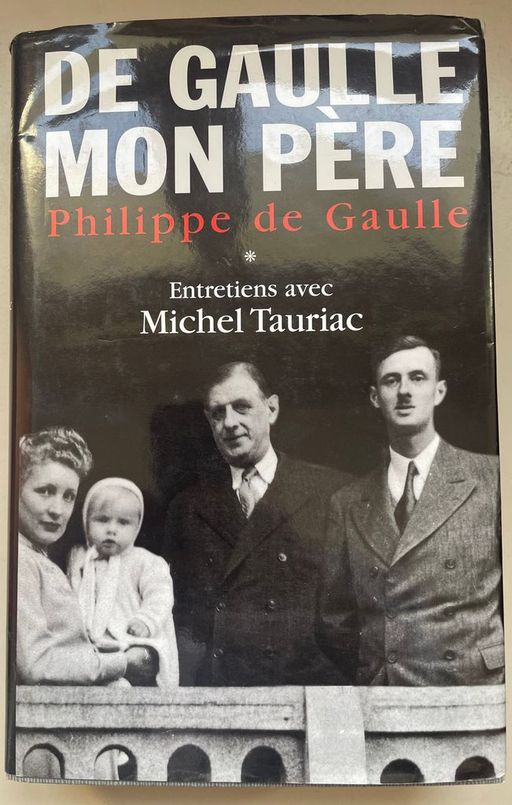 De Gaulle mon père | Philippe de Gaulle
