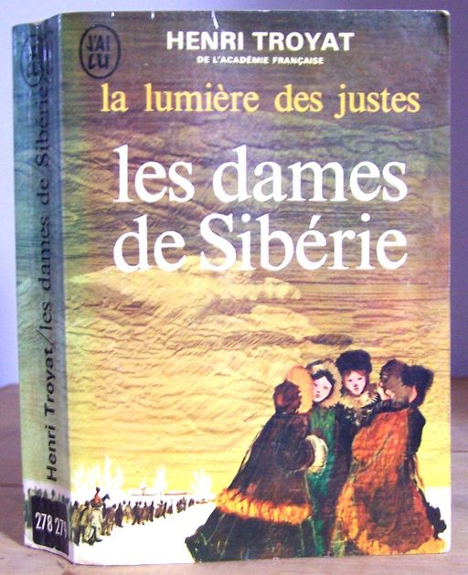La lumière des justes. Vol. 4 -  Les dames de Sibérie | Henri Troyat