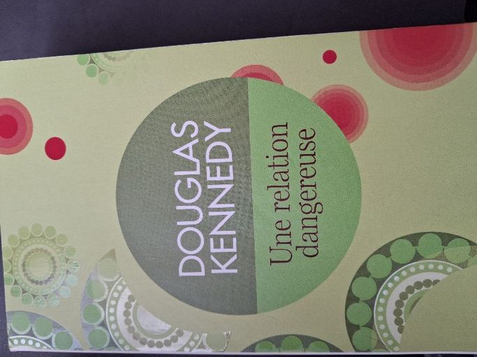 Une relation dangereuse | Douglas Kennedy