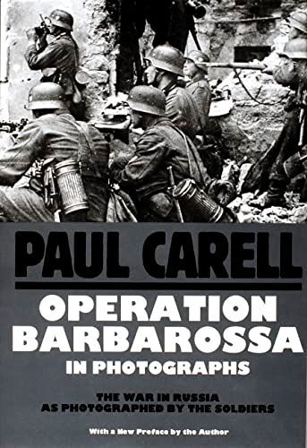 Operation Barbarossa in Photographs (Schiffer Military History) | Paul Carell