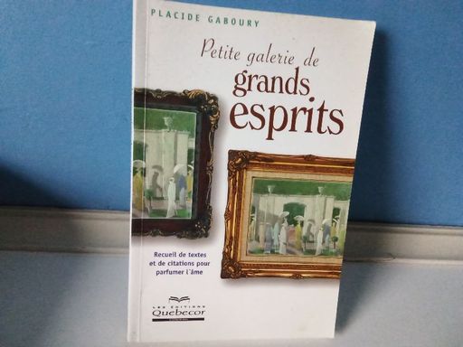Petite galerie de grands esprits | Placide Gaboury