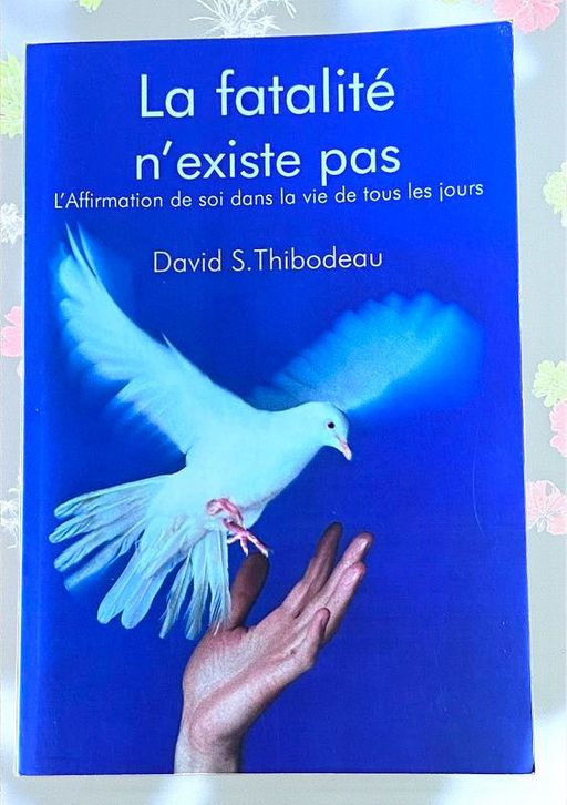 La fatalité n'existe pas  | David S. Thibodeau