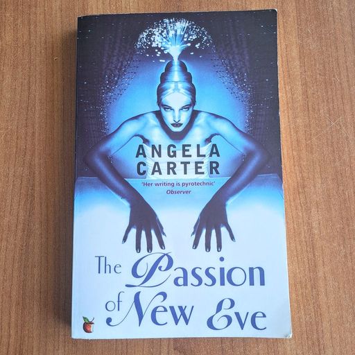 The Passion of New Eve | Angela Carter