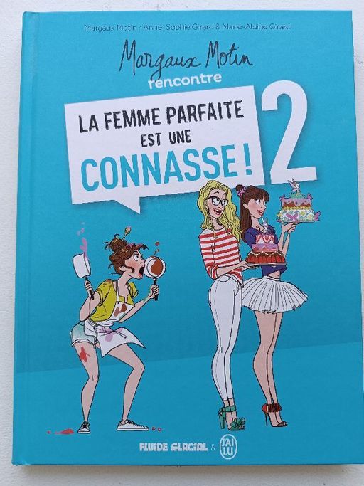 La femme parfaite est une connasse ! 2 | Margaux Motin