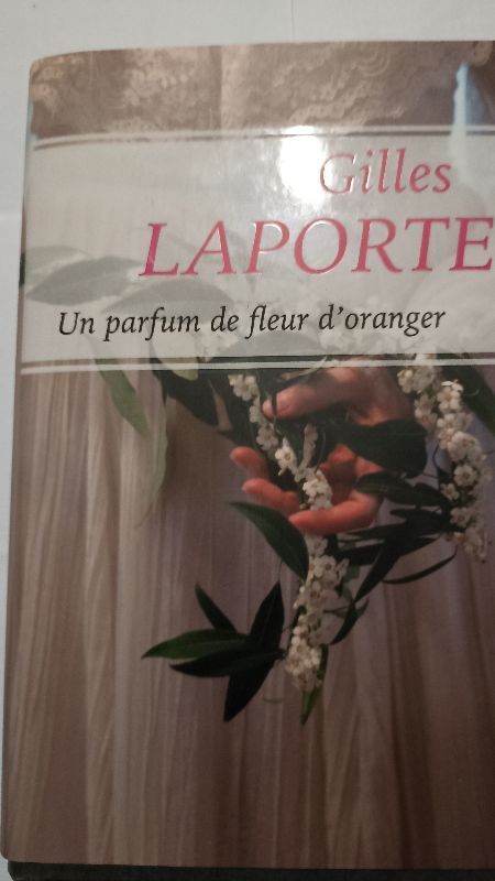 Un parfum de fleur d'oranger | Gilles Laporte