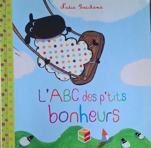 L'ABC des p'tits bonheurs | Nadia Bouchama