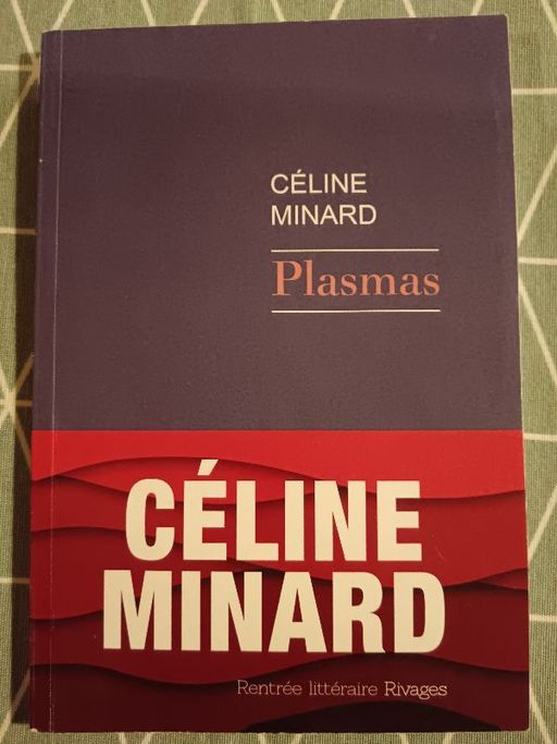 Plasmas | Céline Minard