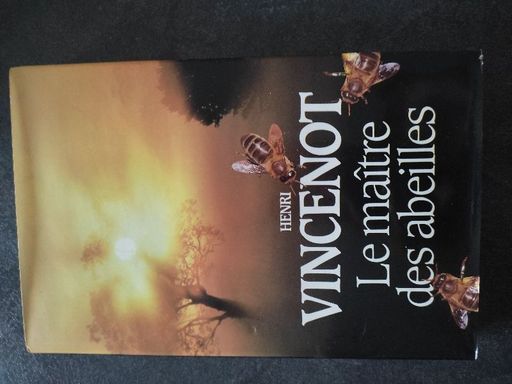Le maitre des abeilles | Henri Vincenot