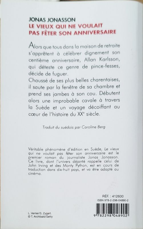 Le vieux qui ne voulait pas fêter son anniversaire | Jonas Jonasson