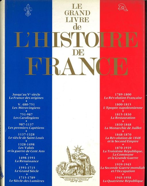 Le Grand Livre De L'histoire De France | MELCHIOR-BONNET Christian (MARAVAL-HUTIN Denis et DELPLANQUE Louis-Paul)