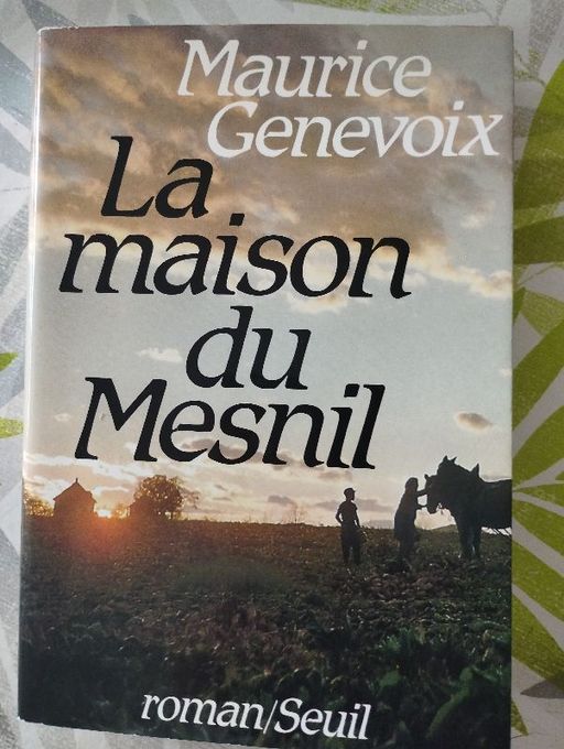 La maison du mesnil | Maurice Genevoix