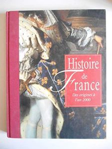 Histoire de france des origines à l'an 2000 | William Reymond