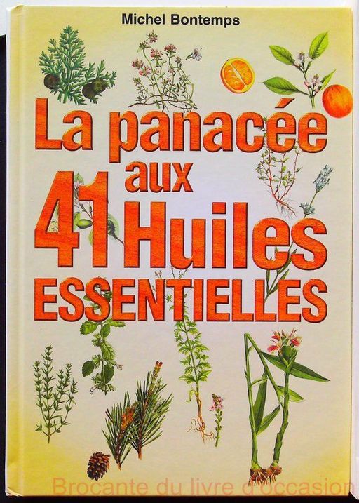 La panacée aux 41 huiles essentielles- | Michel Bontemps