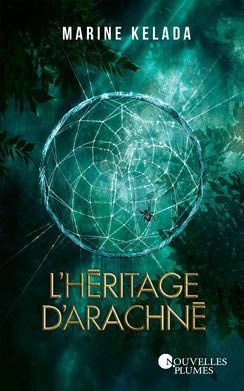 l'héritage d'arachné | Marine KELADA