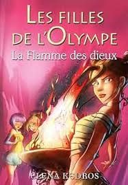 Les filles de l'Olympes La flamme des dieux | Elena Kedros