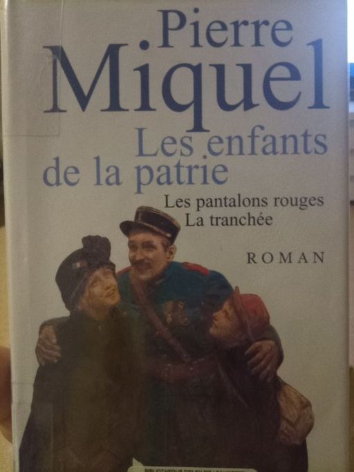 LES ENFANTS DE LA PATRIE | Pierre Miquel