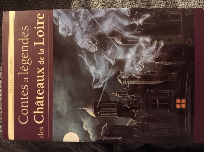 Conte et Légende des Châteaux de la Loire | Nicole Lazzarini