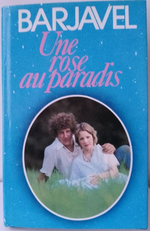Une rose au paradis | René Barjavel