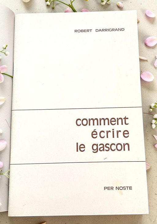 Comment écrire le gascon  | Robert Darrigrand 