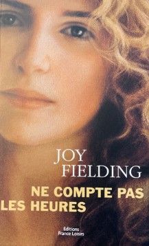 Ne compte pas les heures | Joy Fielding