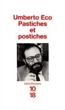 Pastiches et postiches | Umberto Eco
