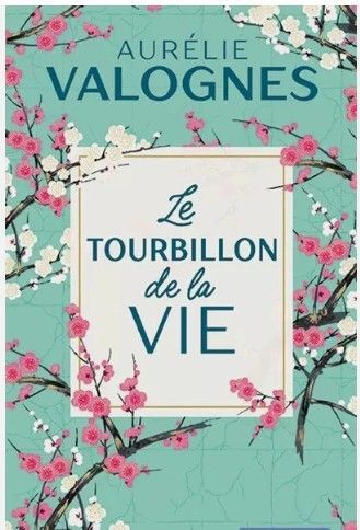 Le tourbillon de la vie | Aurélie Valognes