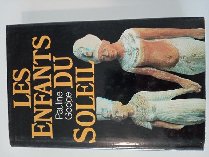 Les enfants du soleil | Pauline Gedge